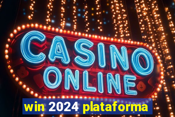 win 2024 plataforma